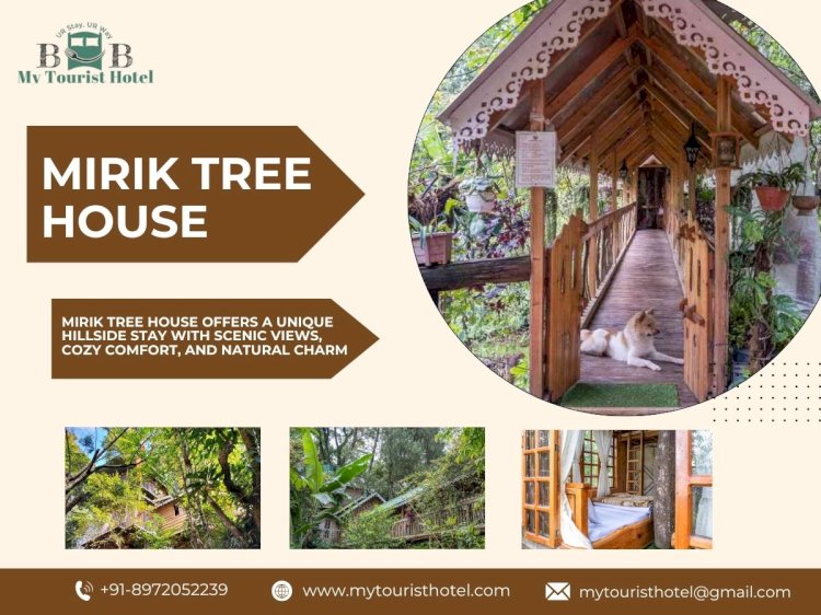 Mirik Tree House Stay – Experience Comfort at My Tourist Hotel