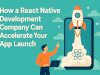 How a React Native Development Company Can Accelerate Your App Launch