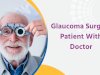 Glaucoma Surgery: Types, Benefits, and Recovery Guide