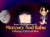 Mercury and Rahu Conjunction: The Clash of Intellect and Illusion in Vedic Astrology