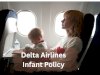 Delta Airlines Infant Policy (Age, Seating & Fees)