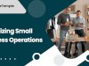 Optimizing Small Business Operations: Tactics That Work