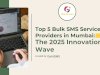 Top 5 Bulk SMS Service Providers in Mumbai: The 2025 Innovation Wave