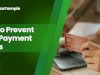Ensuring Payment Collection: How to Prevent Non-Payment Issues