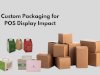 Custom Packaging for POS Display Impact