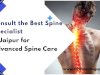 Consult the Best Spine Specialist in Jaipur for Advanced Spine Care