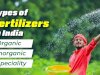 Discover the types of Fertilisers in India