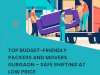 Top Budget-Friendly Packers and Movers Gurgaon – Safe Shifting at Low Price