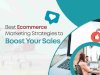 Ecommerce Marketing Strategies to Boost Sales