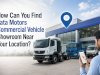 How Can You Find Tata Motors Commercial Vehicle Showroom Near Your Location?