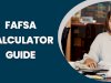 How to Use a FAFSA Calculator for 2024