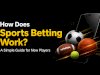 How Does Sports Betting Work? A Simple Guide for New Players