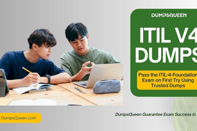 DumpsQueen ITIL V4 Dumps Are All You Need to Pass