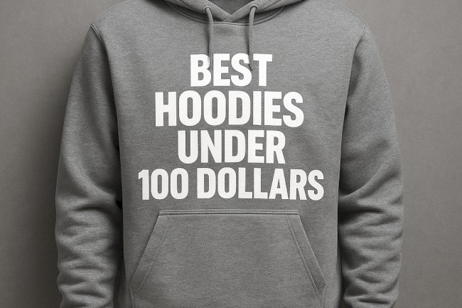 Best Hoodies Under 100 Dollars: A Guide to Affordable Style