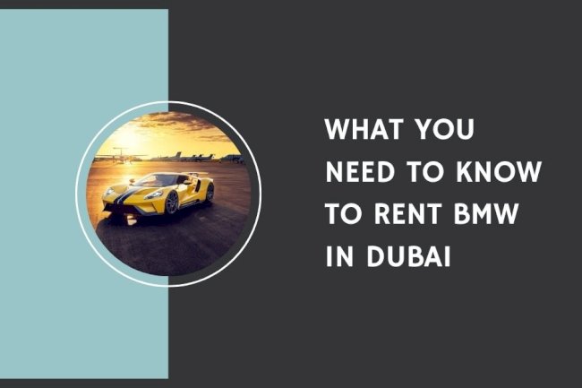 What You Need to Know to Rent BMW in Dubai