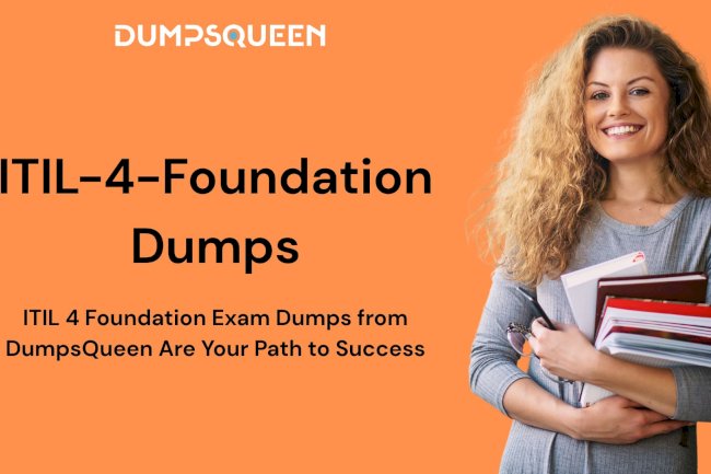 DumpsQueen ITIL-4-Foundation Dumps Are Created by Industry Experts