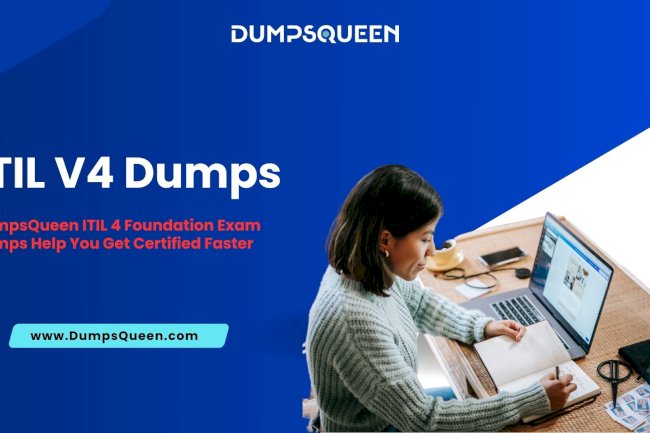 Stay Focused with ITIL V4 Dumps Offered by DumpsQueen