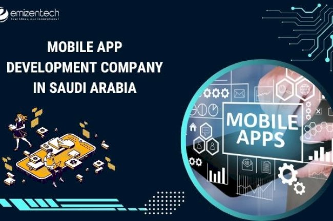 Mobile App Development Company in Saudi Arabia 