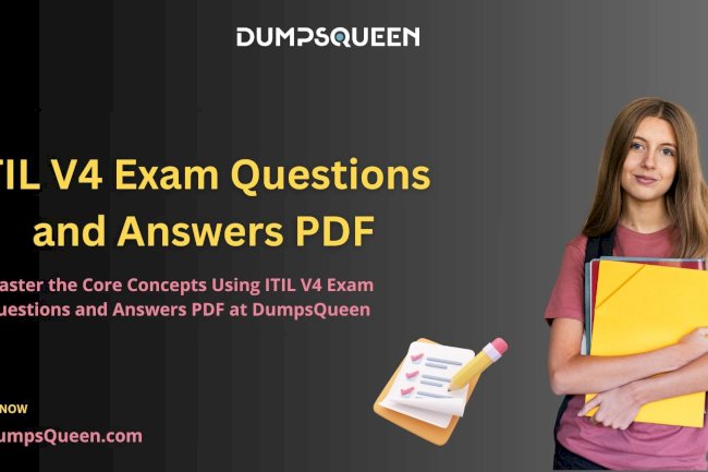DumpsQueen ITIL 4 Foundation Exam Dumps Offer Maximum Value