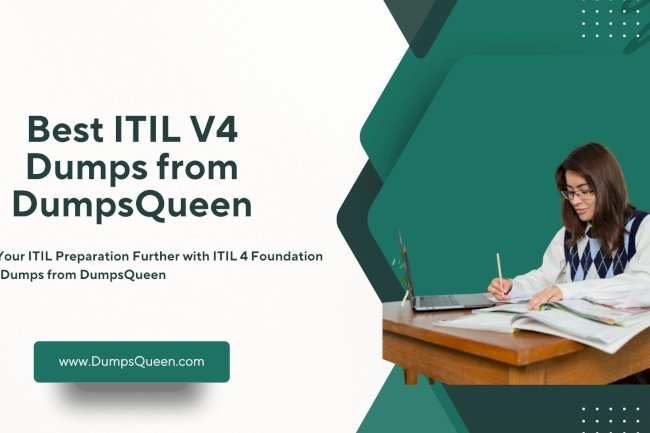 DumpsQueen Provides Authentic ITIL 4 Foundation Exam Dumps for You
