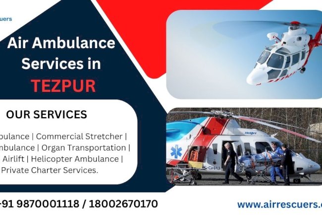 Air Ambulance Services in Tezpur: Rapid Medical Evacuation 24/7