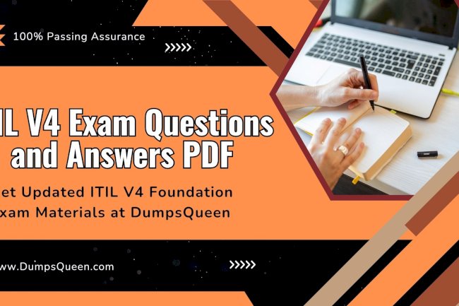 Download Latest ITIL V4 Exam Questions and Answers PDF from DumpsQueen