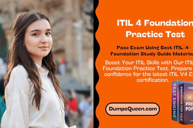 Complete ITIL-4-Foundation Exam Study Material for Your Exam on DumpsQueen