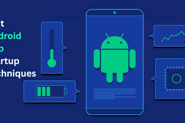 How to Reduce Android App Startup Time