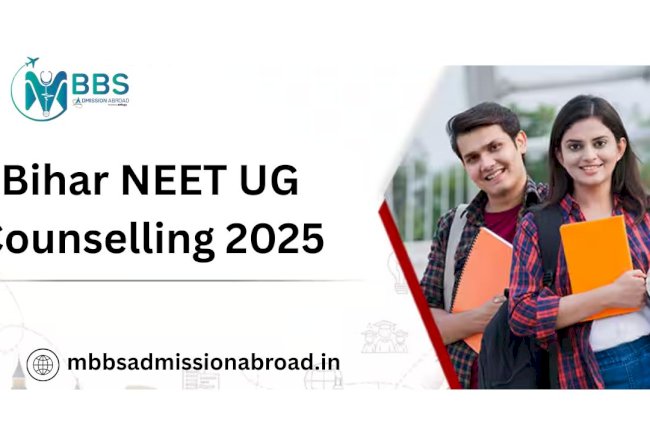 Bihar NEET UG Counselling 2025: A Comprehensive Guide for Medical Aspirants