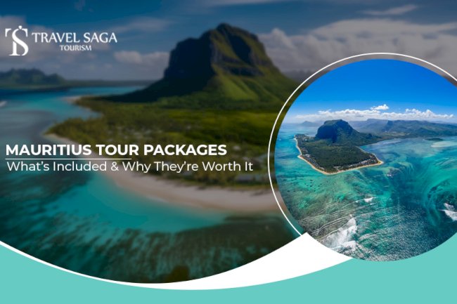 Mauritius Tour Packages: What's Included & Why They are Worth It