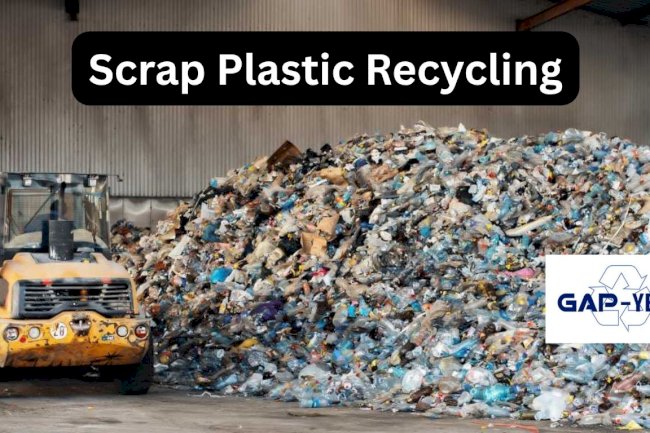 Scrap plastic recycling, a sustainable eco-friendly approach