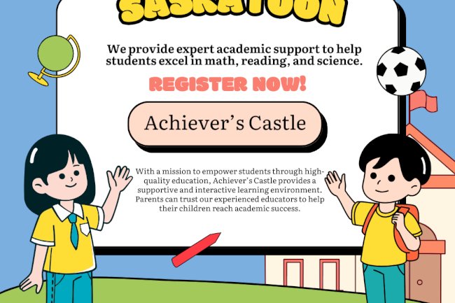 Achiever’s Castle Offers the Best Tutoring in Saskatoon from Pre- School to 12th Grade