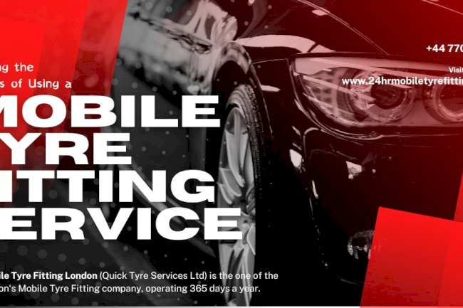 Exploring the Benefits of Using a Mobile Tyre Fitting Service