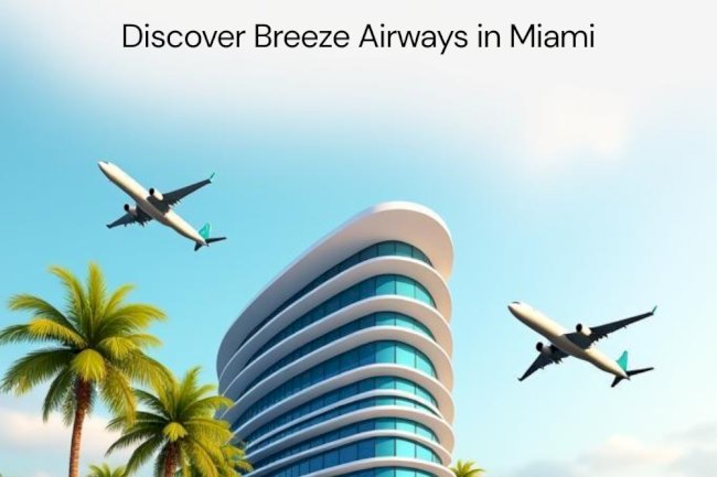 Breeze Airways Miami Office: Trusted In-Person Assistance for Every Traveler