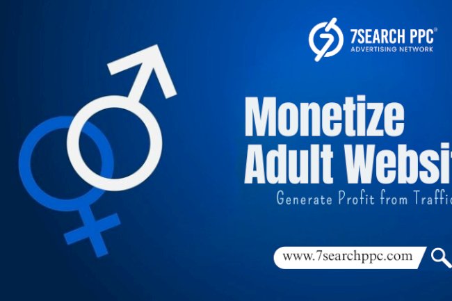 Monetize Adult Website: Generate Profit from Traffic