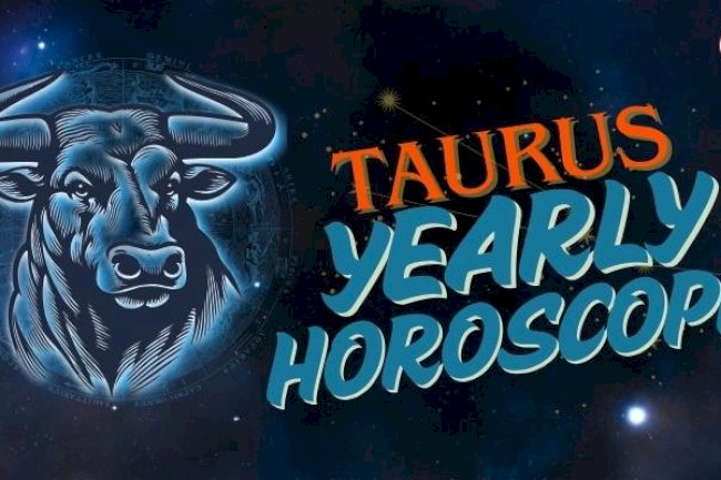 Taurus Yearly Horoscope 2025: Growth, Balance & Stability