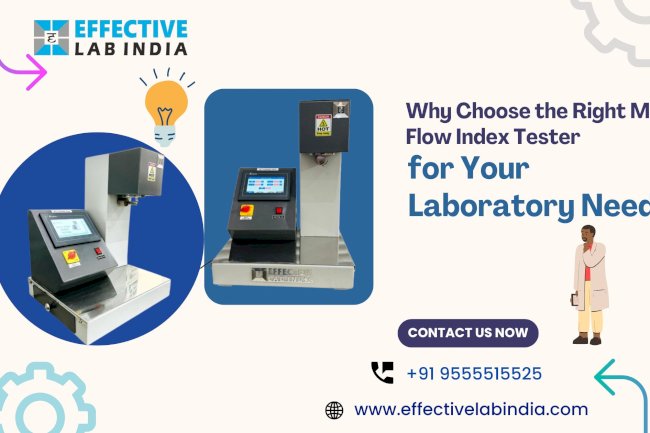 Why Choose the Right Melt Flow Index Tester for Your Laboratory Needs