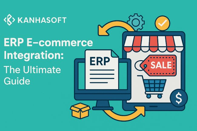 ERP E-commerce Integration: The Ultimate Guide