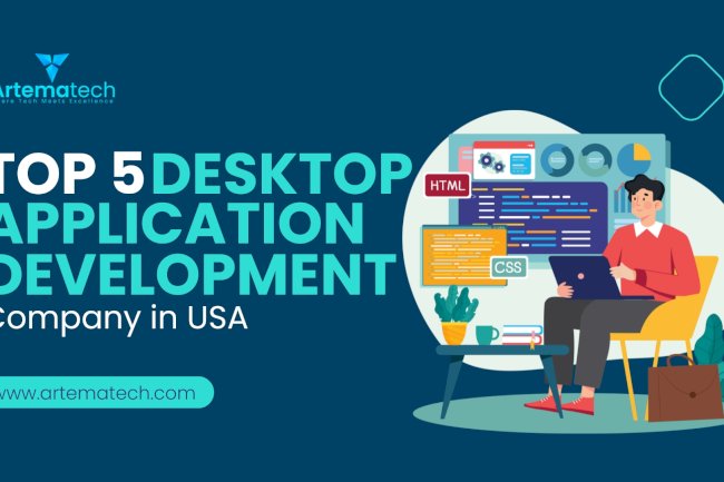 Top 5 Desktop Application Development Company in USA