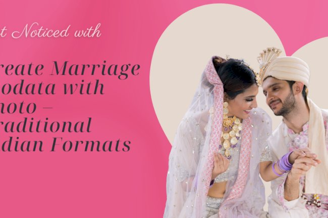 Create Marriage Biodata with Photo – Traditional Indian Formats