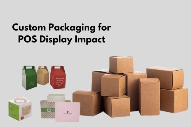 Custom Packaging for POS Display Impact