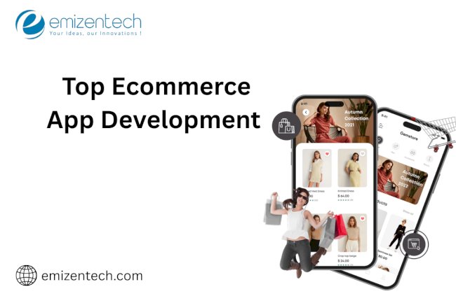 Top Ecommerce App Development 