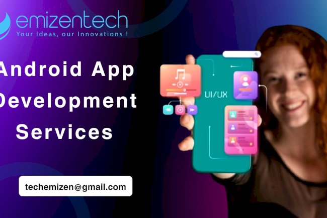 Android App Development Services