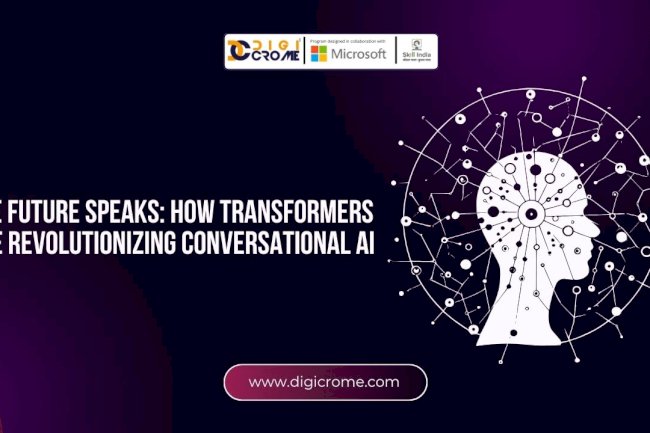 The Future Speaks: How Transformers are Revolutionizing Conversational AI