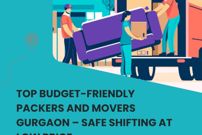 Top Budget-Friendly Packers and Movers Gurgaon – Safe Shifting at Low Price