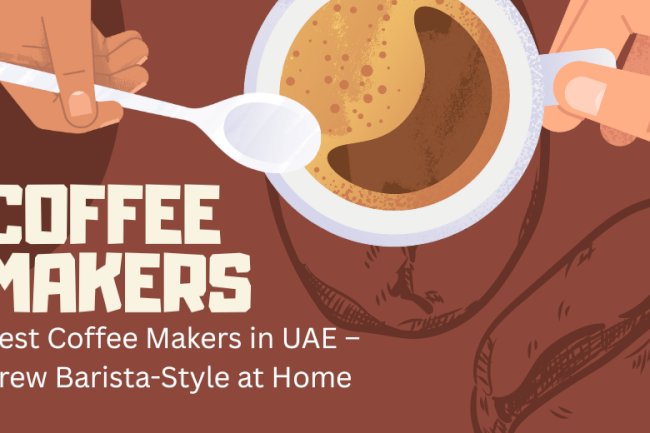 Best Coffee Makers in UAE – Brew Barista-Style at Home