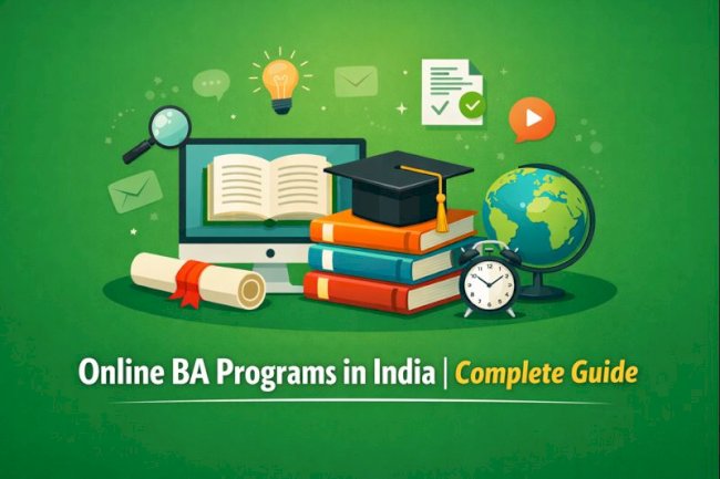 Online BA Programs in India 2026: Complete Guide