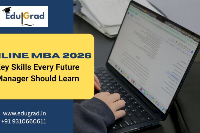 Online MBA 2026: Key Skills Every Future Manager Should Learn