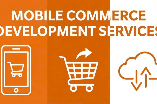 Mobile Commerce Development Strategies to Improve Mobile Shopping Conversion