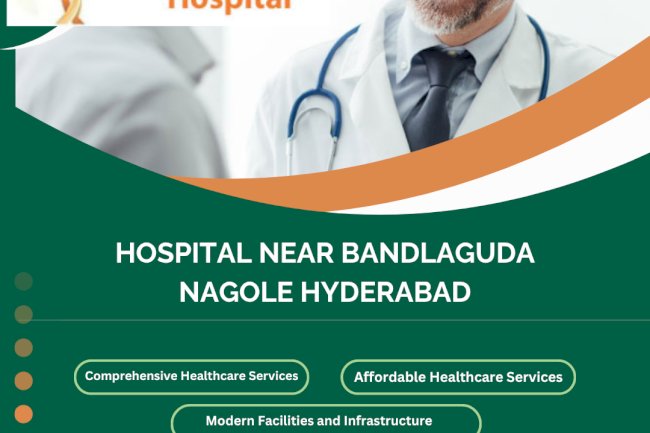 Hospital Near Bandlaguda Nagole Hyderabad – Metro City Hospital